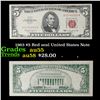1963 $5 Red seal United States Note Grades Choice AU