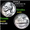 1944-p Jefferson Nickel 5c Grades GEM+ Unc