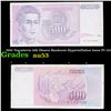 1992 Yugoslavia 500 Dinara Banknote Hyperinflation Issue P# 113 Grades Select AU