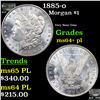 1885-o Morgan Dollar $1 Grades Choice Unc+ PL
