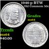 1946-p BTW Old Commem Half Dollar 50c Grades Choice Unc