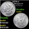 Image 1 : 1879-o Morgan Dollar $1 Grades Select+ Unc