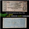 1864 $10 Confederate Note, T68 Grades Select AU