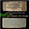 1864 $10 Confederate Note, T68 Grades vf+