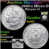 ***Auction Highlight*** 1899-o Micro O Morgan Dollar $1 Graded Select Unc BY USCG (fc)