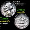1943-p Jefferson Nickel 5c Grades GEM+ 5fs