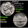 1945-p Jefferson Nickel 5c Grades GEM Unc
