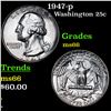 Image 1 : 1947-p Washington Quarter 25c Grades GEM+ Unc
