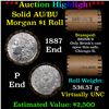 Image 1 : ***Auction Highlight***  AU/BU Slider Brinks Shotgun Morgan $1 Roll 1887 & P Ends Virtually UNC (fc)