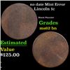 Image 1 : no date Lincoln Cent Mint Error 1c Grades Select Unc BN