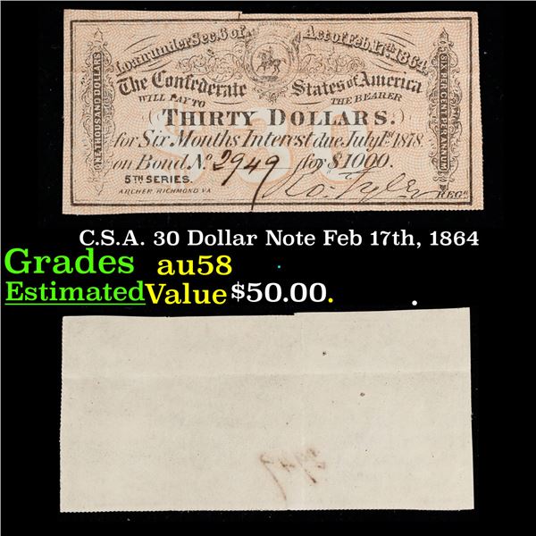 C.S.A. 30 Dollar Note Feb 17th, 1864 Grades Choice AU/BU Slider