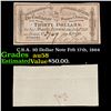 Image 1 : C.S.A. 30 Dollar Note Feb 17th, 1864 Grades Choice AU/BU Slider