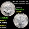 Image 1 : 1953-s Wash/Car Old Commem Half Dollar 50c Grades Choice+ Unc