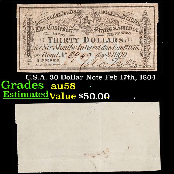 C.S.A. 30 Dollar Note Feb 17th, 1864 Grades Choice AU/BU Slider