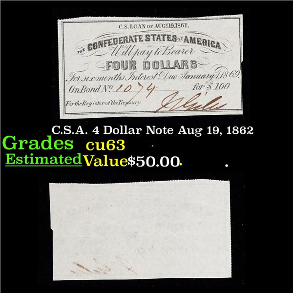 C.S.A. 4 Dollar Note Aug 19, 1862 Grades Select CU