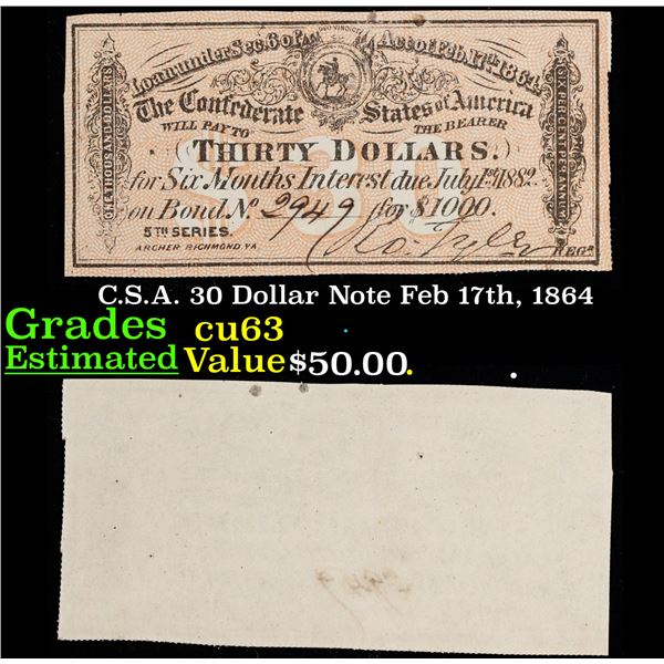 C.S.A. 30 Dollar Note Feb 17th, 1864 Grades Select CU