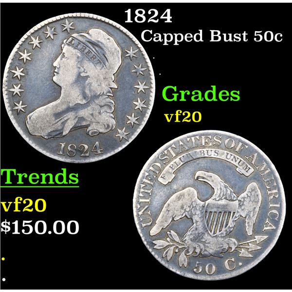 1824 Capped Bust Half Dollar 50c Grades vf, very fine