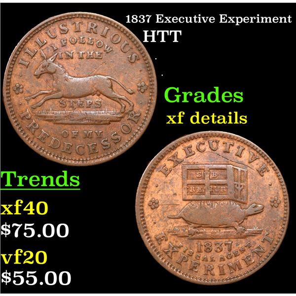 1837 Executive Experiment Hard Times Token 1c Grades xf details