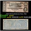 Image 1 : 1864 $10 Confederate Note, T68 Grades Choice AU