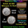 Image 1 : ***Auction Highlight***  AU/BU Slider Brinks Shotgun Morgan $1 Roll 1899 & P Ends Virtually UNC (fc)