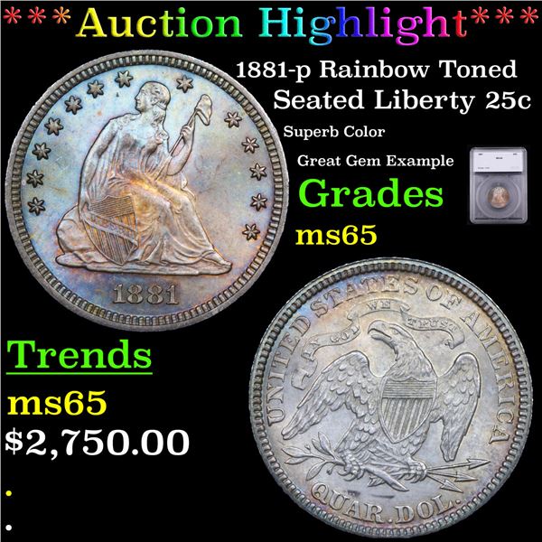 ***Auction Highlight*** 1881-p Seated Liberty Quarter Rainbow Toned 25c Graded ms65 BY SEGS (fc)