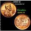 Image 1 : 1957-d Lincoln Cent 1c Grades GEM+ Unc RB