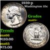 Image 1 : 1939-p Washington Quarter 25c Grades GEM+ Unc