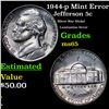 Image 1 : 1944-p Jefferson Nickel Mint Error 5c Grades GEM Unc