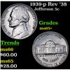 Image 1 : 1939-p Rev '38 Jefferson Nickel 5c Grades GEM+ Unc