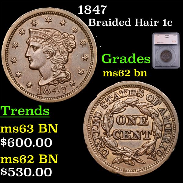 1847 Braided Hair Large Cent 1c Graded ms62 bn BY SEGS