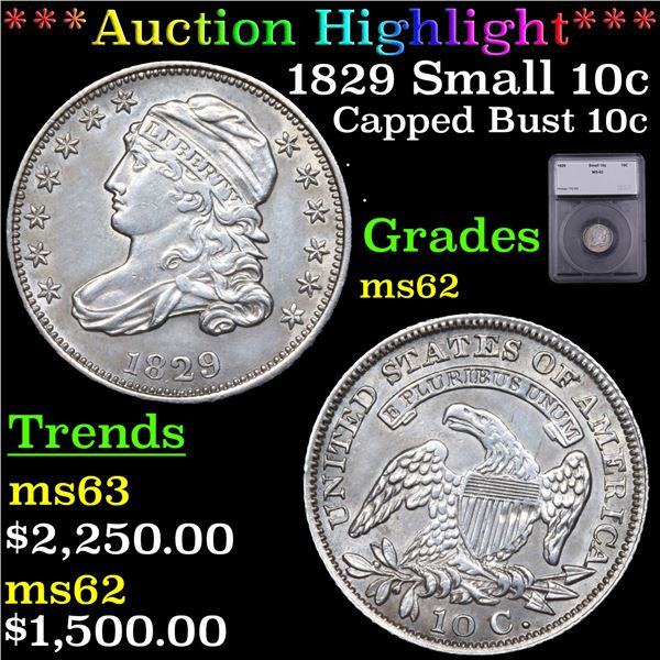 ***Auction Highlight*** 1829 Capped Bust Dime Small 10c 10c Graded ms62 BY SEGS (fc)