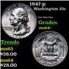 Image 1 : 1947-p Washington Quarter 25c Grades Choice+ Unc