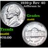 Image 1 : 1939-p Jefferson Nickel Rev 40 5c Grades GEM+ Unc
