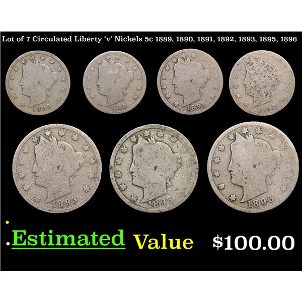 Lot of 7 Circulated Liberty 'v' Nickels 5c 1889, 1890, 1891, 1892, 1893, 1895, 1896 Liberty Nickel 5