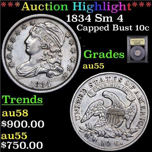 ***Auction Highlight*** 1834 Sm 4 Capped Bust Dime 10c Graded Choice AU By USCG (fc)