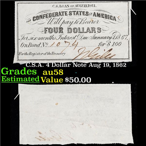 C.S.A. 4 Dollar Note Aug 19, 1862 Grades Choice AU/BU Slider