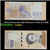 Image 1 : 2017 Venezuela 500 Bolivares Note P# 94B Grades Gem CU
