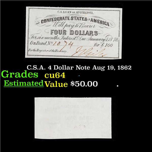 C.S.A. 4 Dollar Note Aug 19, 1862 Grades Choice CU