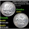 Image 1 : 1892 Columbian Old Commem Half Dollar 50c Grades GEM+ Unc