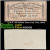Image 1 : C.S.A. 30 Dollar Note Feb 17th, 1864 Grades Select CU