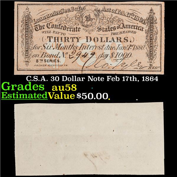 C.S.A. 30 Dollar Note Feb 17th, 1864 Grades Choice AU/BU Slider