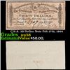 Image 1 : C.S.A. 30 Dollar Note Feb 17th, 1864 Grades Choice AU/BU Slider
