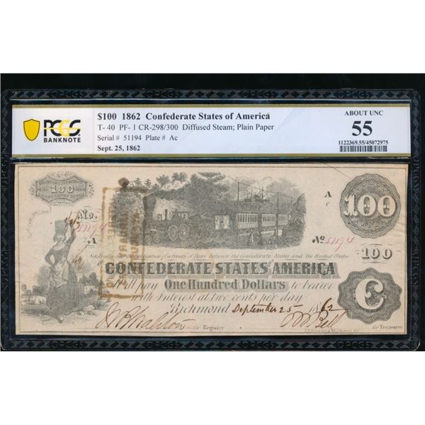 1862 $100 T-40 Confederate PCGS 55