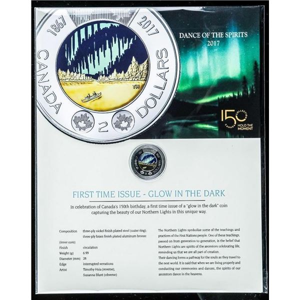 RCM Dance of The Spirits 2017 -Canada 150 Special Issue $2 Coin - First Time Glow In the Dark on Gic