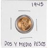 Image 1 : 1945 Mexico Dos Y Medio Pesos Gold Coin