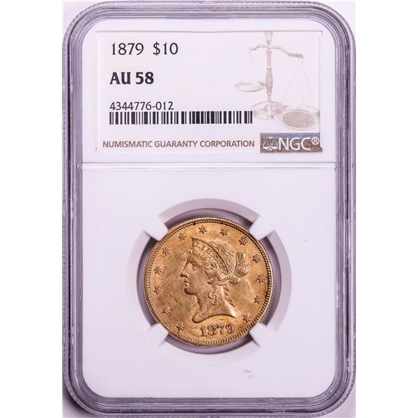 1879 $10 Liberty Head Eagle Gold Coin NGC AU58