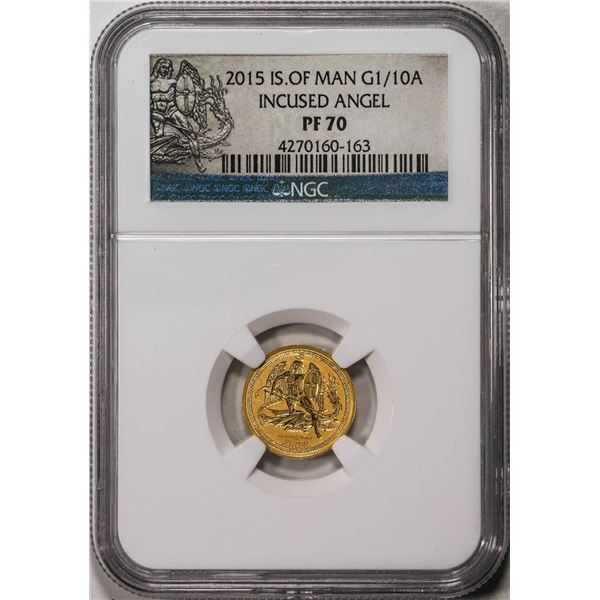 2015 Isle of Man 1/10 Angel Proof Incused Angel Gold Coin NGC PF70