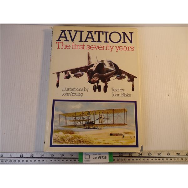 Aviation- The First 70 Years-Hardcover Edition