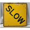 Image 1 : Caution "Slow" highway sign - 23.5"x23.5"