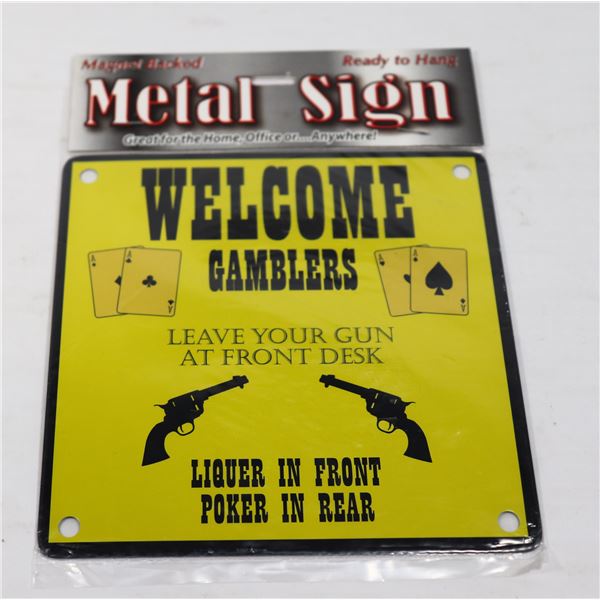 WELCOME GAMBLERS MAGNET BACKED METAL SIGN